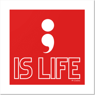 Semi Colon is Life Posters and Art